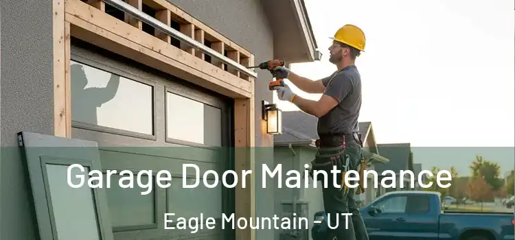  Garage Door Maintenance Eagle Mountain - UT