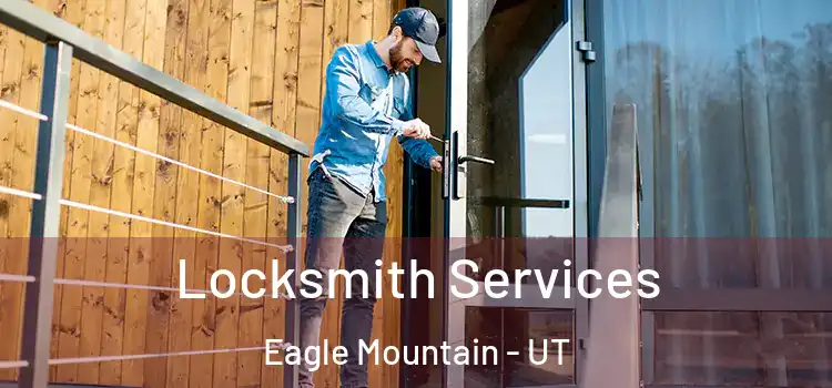 Locksmith Services Eagle Mountain - UT