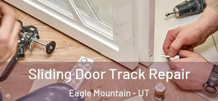 Sliding Door Track Repair Eagle Mountain - UT